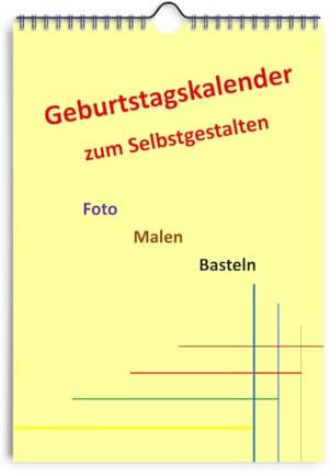 Geburtstagskalender DIN A4 Hochformat: Immerwährend Foto, Malen, Basteln und Selbstgestalten DIY (Vanille)