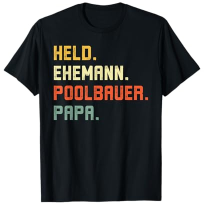 Held Ehemann Poolbauer Papa Vater Sohn Tochter Vatertag T-Shirt