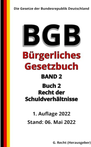 Das BGB - Bürgerliches Gesetzbuch – BAND 2 – Buch 2 – Recht der Schuldverhältnisse, 1. Auflage 2022: Die Gesetze der Bundesrepublik Deutschland