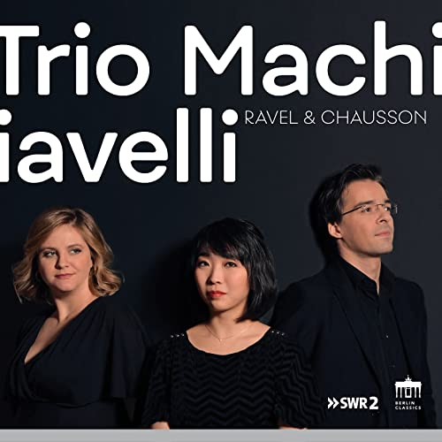 Ravel & Chausson (Piano Trio and Quartet)