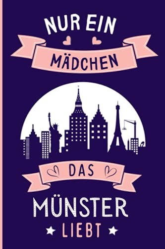 Nur ein Mädchen das Münster liebt: Münster Geschenke lustig Münster die deutsche stadt liebhaber Notizbuch | 110 Seiten | 6 x 9 Zoll | Notizbuchgeschenk für Münster die deutsche stadt liebhaber