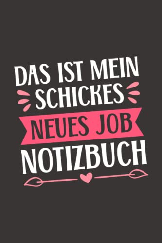 Das Ist Mein Schickes Neues Job Notizbuch, Notizbuch Für Neuen Job: Ein Lustiges Und Praktisches Notizbuch Für Büro, Das Perfekte Geschenk Zum Neuen Job Für Frauen