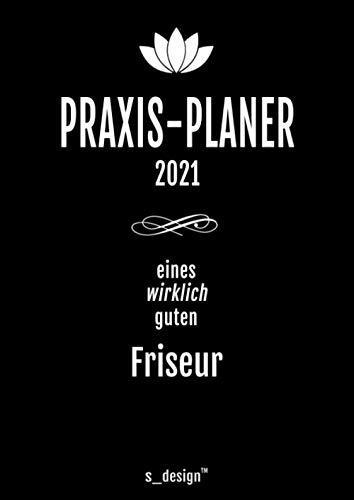 Praxis-Planer / Praxis-Kalender 2021 für Friseure / Friseur / Hair Stylist: Detaillierter DIN A4 Termin-Kalender / Tages-Planer von 7:00 bis 21:00 Uhr, 4 Termine pro Stunde für Kunden-Termine