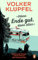 »Wenn Ende gut, dann alles«: Svetlana, der Dichter und der Fall mit dem einsamen Kind - Vom Autor der beliebten „Kluftinger“-Krimis - die neue Bestseller-Reihe (Svetlana und Tommi ermitteln 1)