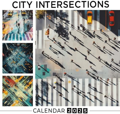 City Intersections Calendar 2025: Dynamic imagery capturing the hustle and bustle of city life