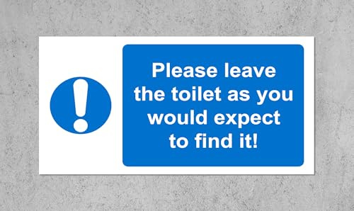 Please leave the toilet as you would expect to find it sign - Self adhesive vinyl 260mm x 140mm