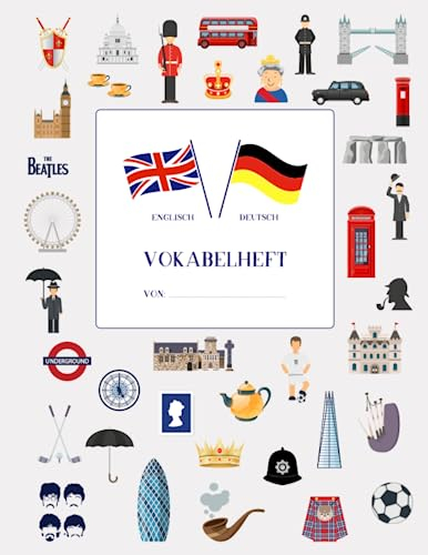 Vokabelheft englisch deutsch: Motiviert Englisch Vokabeln lernen mit vielen Extras • 40 farbige Seiten mit jeweils 3 Spalten • bedruckt mit 37 ... Vokabelheft englisch französisch spanisch)