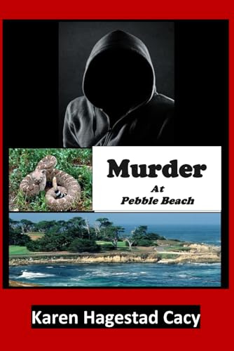 Murder at Pebble Beach: The beach is the perfect place to retire, or to disappear. (Gus Boling, Band 1)