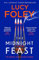 The Midnight Feast: The Sunday Times bestseller and brand new gripping murder mystery thriller for summer 2025 from the author of The Guest List