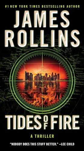 Tides of Fire: A Gripping Mystery of Underwater Threats and Human Survival Against Natural Disasters (Sigma Force, 17)