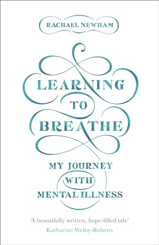 Learning to Breathe: My Journey With Mental Illness