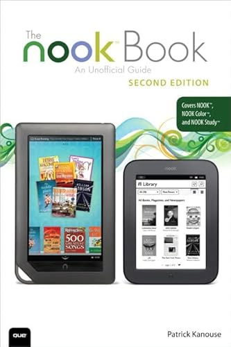 The Nook Book: An Unofficial Guide: An Unofficial Guide: Everything You Need to Know for the Nook, Nook Color, and Nook Study