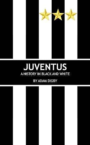 Juventus: A History in Black and White