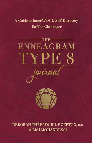 The Enneagram Type 8 Journal: A Guide to Inner Work & Self-Discovery for The Challenger (Degerton-threadgill Untitled Enneagram Journal, 8)