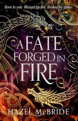 A Fate Forged in Fire: The bestselling romantic fantasy phenomenon and TikTok sensation (Bonded to Beasts)