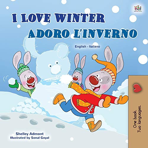 I Love Winter: English Italian Bilingual Children's Book (English Italian Bilingual Children's Books Collection)