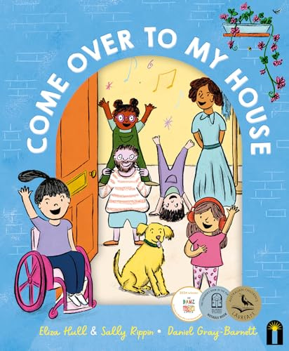 Come Over to My House: A CBCA Notable Book