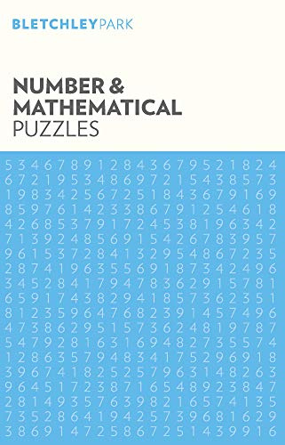 Bletchley Park Number and Mathematical Puzzles (Bletchley Park Puzzles, Band 5)