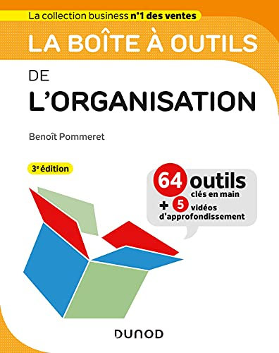 La boîte à outils de l'Organisation - 3e éd. - 63 outils & méthodes
