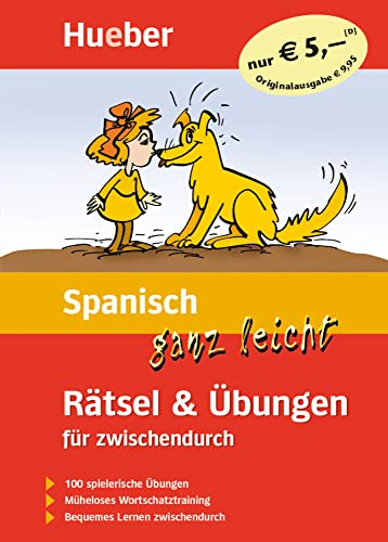 Spanisch ganz leicht Rätsel & Übungen für zwischendurch: Buch: 100 spielerische Übungen. Müheloses Wortschatztraining. Bequemes Lernen zwischendurch (... ganz leicht Rätsel und Übungen)
