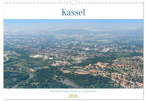 Kassel - wunderschöne Stadt in Nordhessen (Wandkalender 2026 DIN A3 quer), CALVENDO Monatskalender: Impressionen der Stadt Kassel, die in der Mitte ... dem schönen Nordhessen liegt. (CALVENDO Orte)