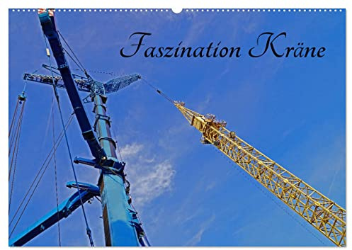Faszination Kräne (Wandkalender 2026 DIN A2 quer), CALVENDO Monatskalender: Autokräne und Gittermastkräne auf der Baustelle (CALVENDO Technologie)