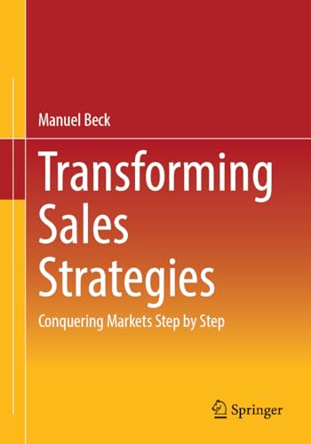 Transforming Sales Strategies: Conquering Markets Step by Step