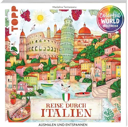Colorful World Weltreise - Reise durch Italien: Ausmalen & entspannen (Colorful World Weltreise (Ausmalbücher))