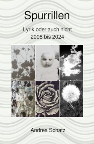Spurrillen: Lyrik oder auch nicht - 2008 bis 2024