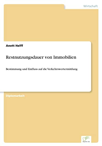 Restnutzungsdauer von Immobilien: Bestimmung und Einfluss auf die Verkehrswertermittlung