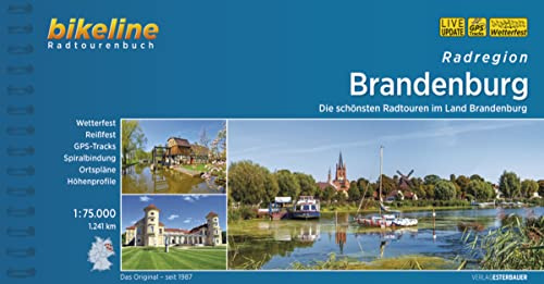 Radregion Brandenburg: Die schönsten Radtouren im Land Brandenburg, 1.241 km, 1:75.000, wetterfest/reißfest, GPS-Tracks Download, LiveUpdate (Bikeline Radtourenbücher)