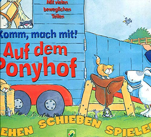 Auf dem Ponyhof - komm mach mit: Drehen - Schieben - Spielen