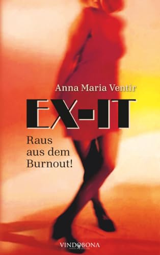 EX-IT: Raus aus dem Burnout!
