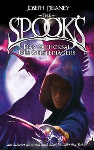 The Spook‘s 8: Spook. Band 8: Das Schicksal des Geisterjägers. Die Dark Fantasy-Reihe: Irland, dunkle Magier und die blutige Schicksalsklinge. Für mutige Leser ab 13. (Spook: Der Geisterjäger)