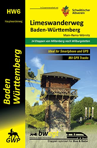 Limeswanderweg Baden-Württemberg HW6: Baden-Württemberg - unterwegs im 3-Löwen-Land