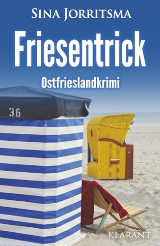 Friesentrick. Ostfrieslandkrimi (Mona Sander und Enno Moll ermitteln, Band 21)