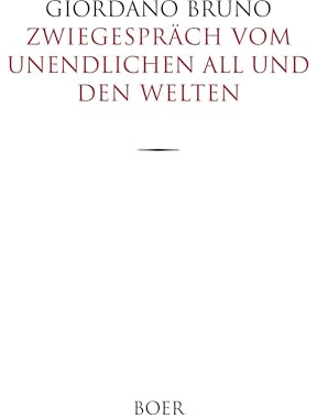 Zwiegespräch vom unendlichen All und den Welten: Ins Deutsche übertragen von Ludwig Kuhlenbeck