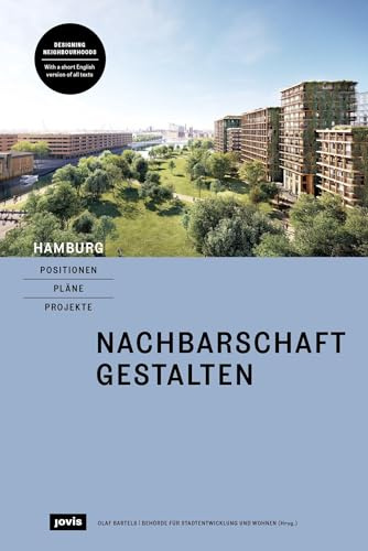 Hamburg – Positionen, Pläne, Projekte: 2: Nachbarschaft gestalten