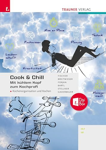 Cook & Chill: Mit kühlem Kopf zum Kochprofi