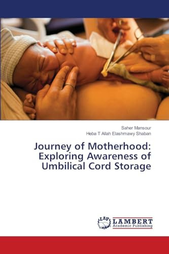 Journey of Motherhood: Exploring Awareness of Umbilical Cord Storage
