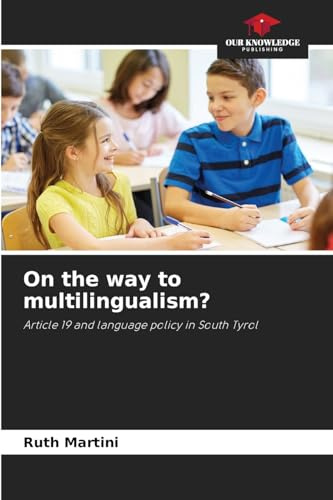 On the way to multilingualism?: Article 19 and language policy in South Tyrol