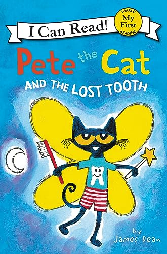 Pete the Cat and the Lost Tooth: A Fun Tooth Fairy Story for Children (Ages 4-8) (My First I Can Read)