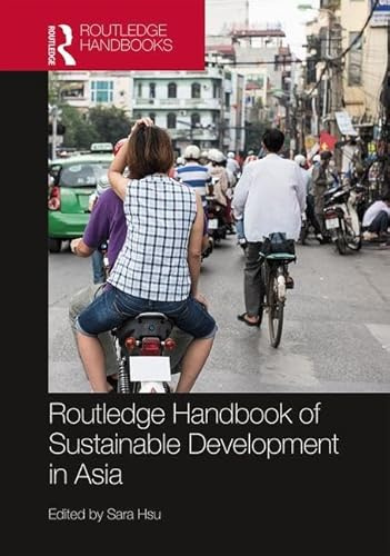 Routledge Handbook of Sustainable Development in Asia (Routledge Handbooks)