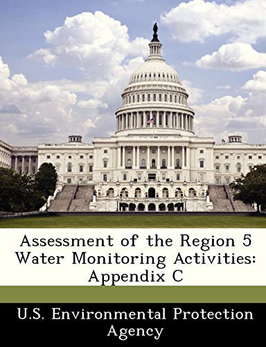 Assessment of the Region 5 Water Monitoring Activities: Appendix C