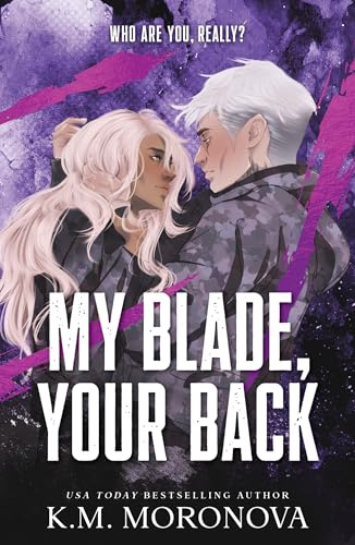 My Blade, Your Back: The Dark Military Romance Sequel to Your Knife, My Heart (Dark Forces Book 2)