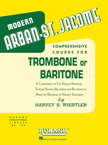Arban-St. Jacome Method for Trombone/Baritone B.C. (Rubank Educational Library, Band 102): Comprehensive Course for Trombone or Baritone (Rubank Educational Library, 102, Band 102)