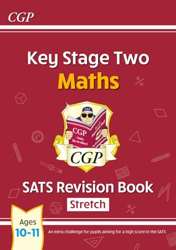KS2 Maths Year 6 SATS Revision Book: Stretch (for the 2027 tests) (CGP SATS Higher)
