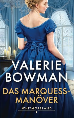 Das Marquess-Manöver: Die Whitmorelands