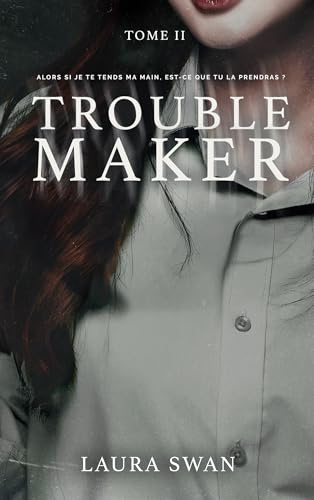 Troublemaker - Tome 2: Le phénomène Wattpad et TikTok
