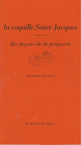 La coquille Saint-Jacques, dix façons de la préparer